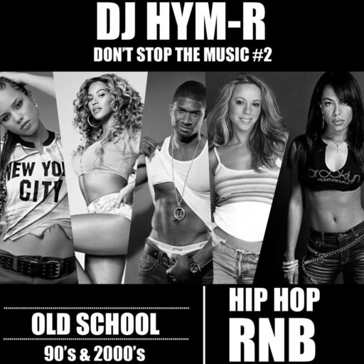 BEST OF RNB 90'S 2000'S Vol2 by DJ HYM-R