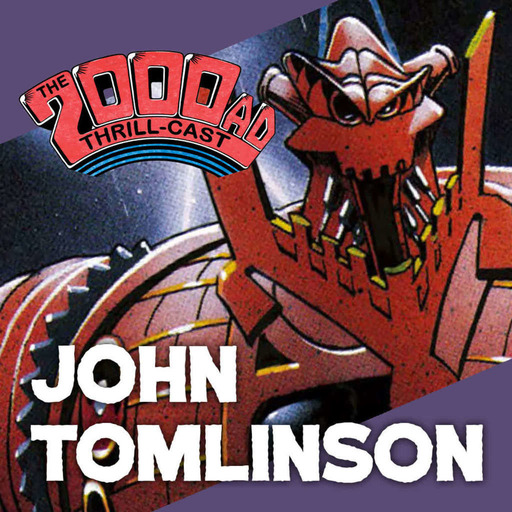 Episode 187: The 2000 AD Thrill-Cast Lockdown Tapes - John Tomlinson