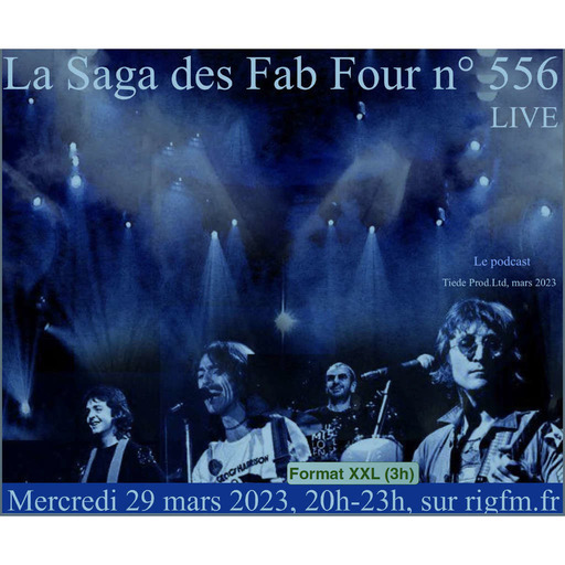 La Saga des Fab Four n° 556-LIVE et XXL (3h)