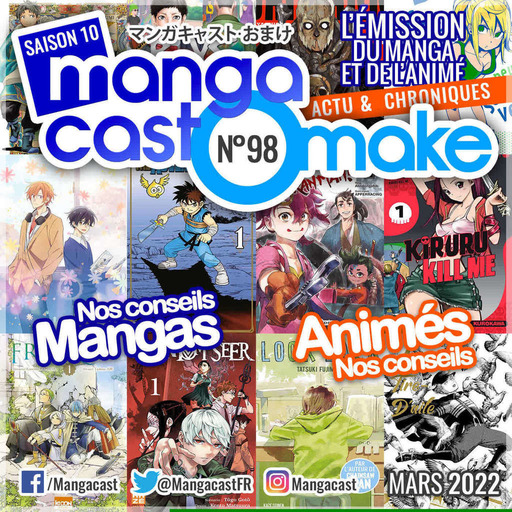 Mangacast Omake n°98 du 09/03/22 - Mangacast Omake 98 : Mars 2022
