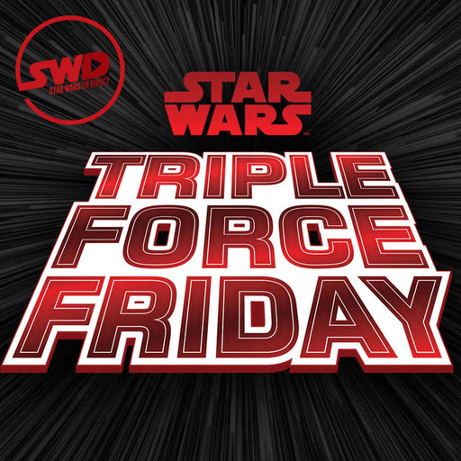SWD#176 - Triple Force Friday