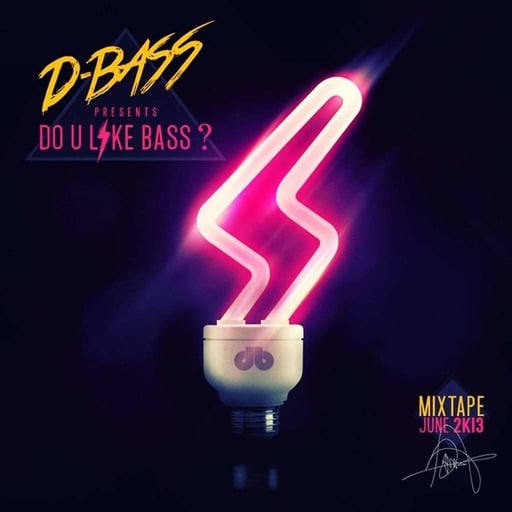 D-Bass present - Do You L⚡ke Bass (Mixtape June 2k13)
