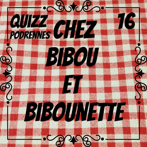 Chez Bibou et Bibounette - Episode 16 Quizz Podrennes ft. Zaius Draven vs. Kikrine Bibounette présenté par Ak Dallas et Bibou