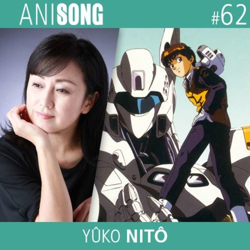 ANISONG #62 | Yûko Nitô (Patlabor)