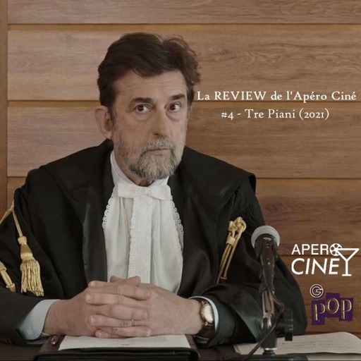 Apéro Ciné la review #4 Tre Piani