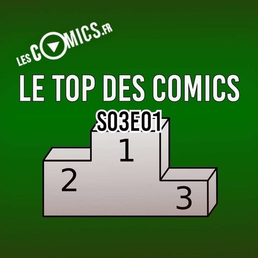 Le Top Des Comics - épisode 1 (saison 3)