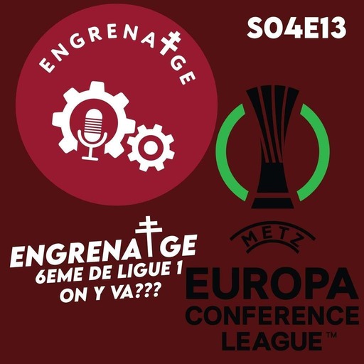 #EnGrenatge #29: 6ème de Ligue 1, on va en Europa Conference League???