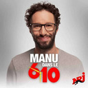 Le Best-Of de "Manu Dans Le 6/10" du Mercredi 8 Mai.