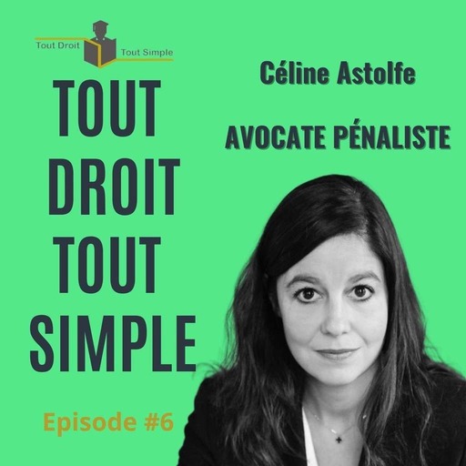 S01 E06 -Céline Astolfe - Avocate Pénaliste