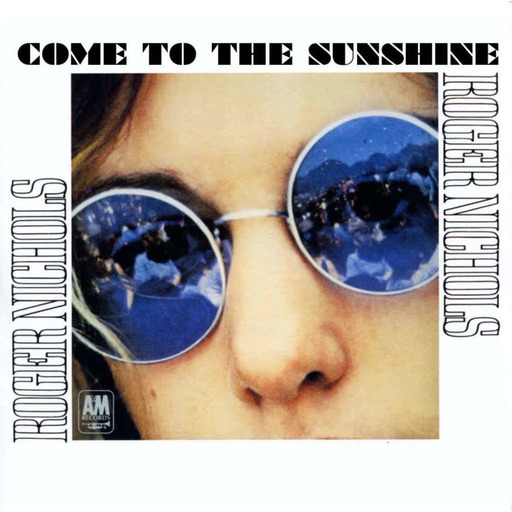Come To The Sunshine 164 - Roger Nichols