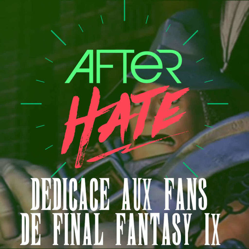 Episode 104 : Dédicace aux fans de Final Fantasy IX