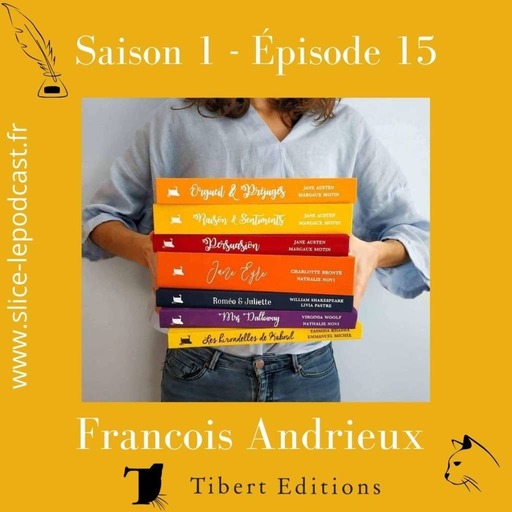 Episode 15 : François Andrieux et Tibert Editions