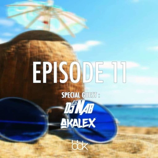BBK - Episode #11 (Guest Dj Nab & Akalex)