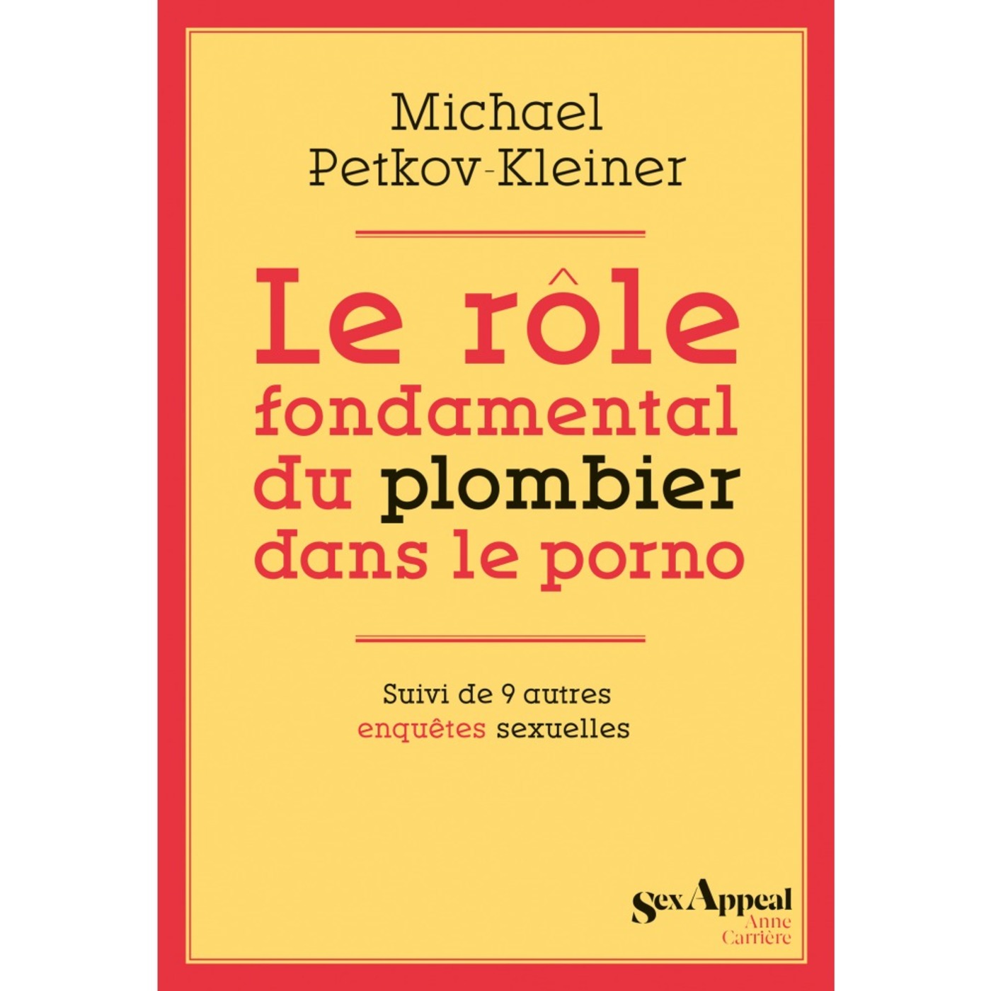 Le rôle fondamental du plombier dans le porno : Michael Petkov-Kleiner