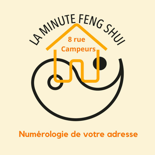 La Minute Feng Shui - Numérologie feng shui de votre adresse