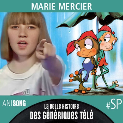 La Belle Histoire des Génériques Télé #SP | Marie Mercier
