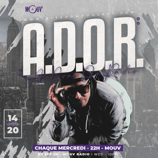 DJ SEROM - A.D.O.R. - 21 OCTOBRE 2020