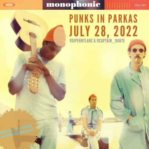 Episode 46: Punks in Parkas - July 28, 2022
