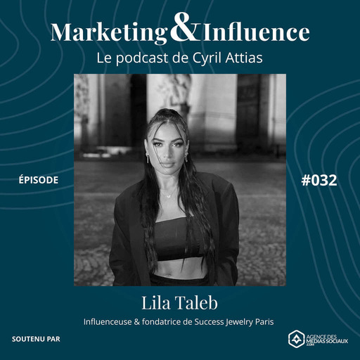 #32 - Lila Taleb - influenceuse et Girl Boss