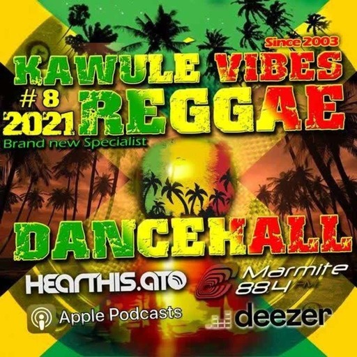 Reggae Dancehall Kawulé  Vibes Show #08 - 2021