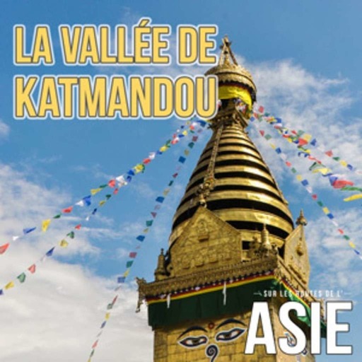 #48 – La vallée de Katmandou (Népal)