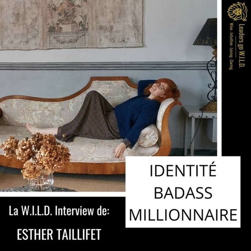 WILD ITW #2: Changer d'identité pour développer son business - Esther Taillifet