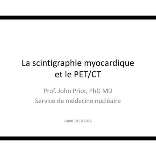 La scintigraphie myocardique (3e année BSc Med, 2016)