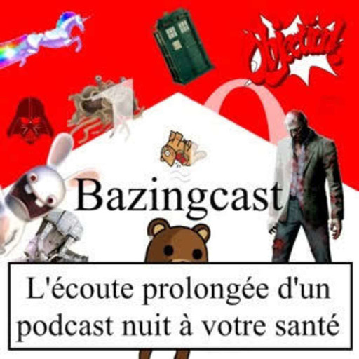 Bazingcast #10 - Du darwinisme sans fin des e-clopes de Camelot