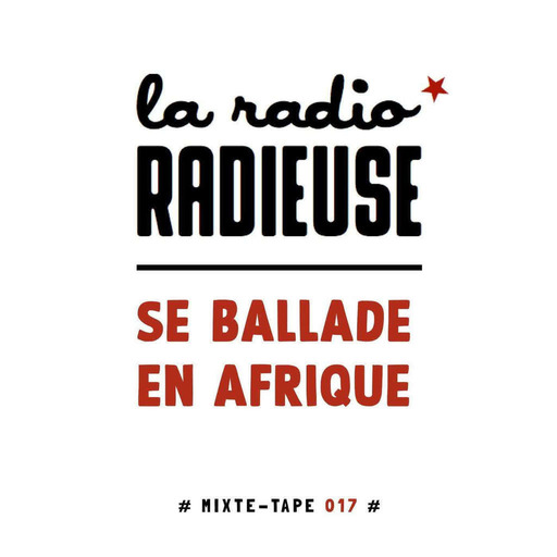 La Radio Radieuse se ballade en Afrique
