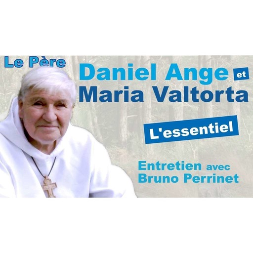 Le Père Daniel Ange - L'Essentiel