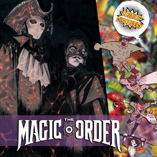 ComicsDiscovery S03E36 : The Magic Order