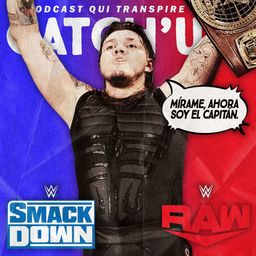 Super Catch'up! WWE Smackdown + Raw du 23/25 septembre 2023 — Le Dominator