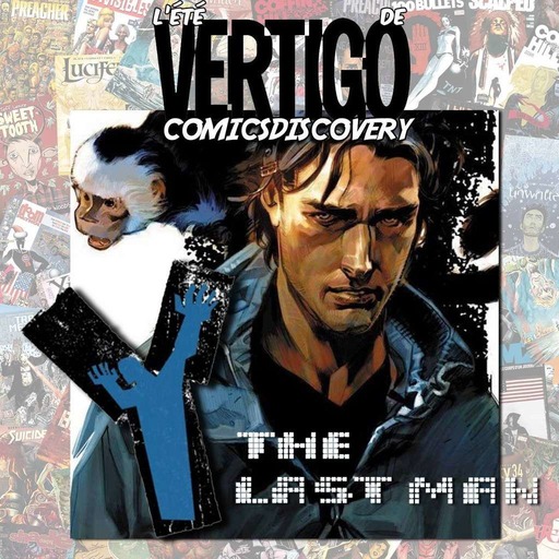 ComicsDiscovery Vacances S02E02 : Y the last man