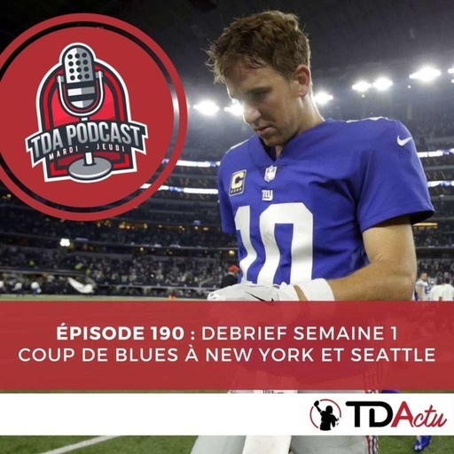 TDA Podcast n°190 : coup de blues pour les Giants et Eli Manning