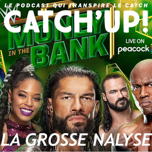 Catch'up! Money in the Bank 2021 - La grosse analyse