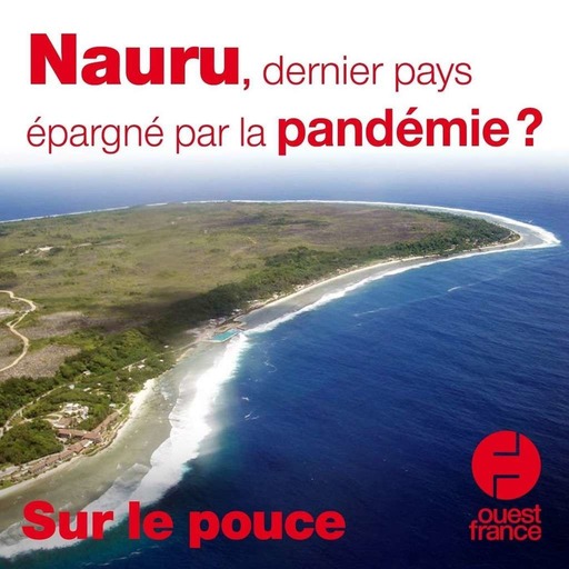 3 avril 2020 - Nauru, dernier pays épargné par la pandémie ? - Sur le pouce