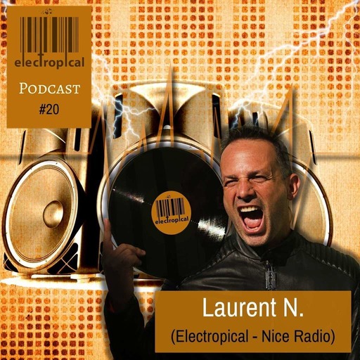 Electropical record Podcast #20 - Laurent N.