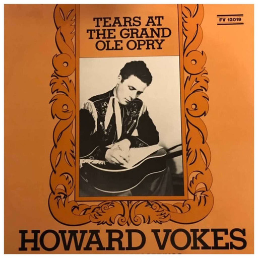 Episode 299: W.B. Walker’s Old Soul Radio Show Podcast (Howard Vokes – Tears At The Grand Ole Opry)