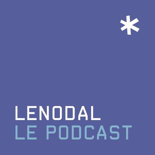 Lenodal Le Podcast