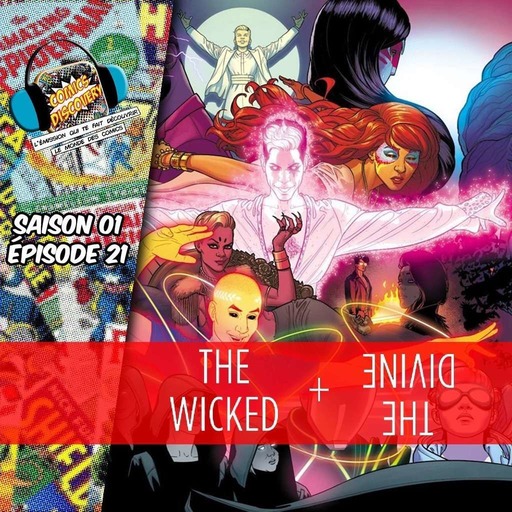 ComicsDiscovery S01E21 : The wicked + The Divine