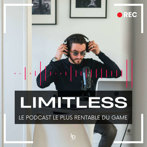 Limitless - le podcast de Louis Doucède 