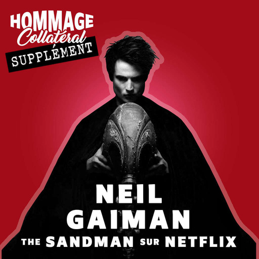 Hommage Collatéral | Neil Gaiman – The Sandman