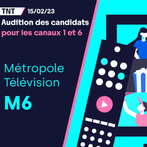 Auditions canaux 1 et 6 - Métropole Télévision / M6