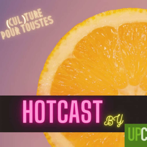 Hotcast (1)  by Upcast été 2023