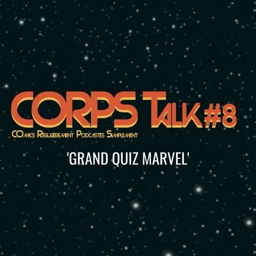 CORPS Talk #8 'Grand Quiz Marvel'