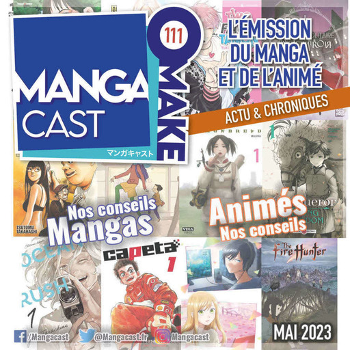 Mangacast Omake n°111 – Mai 2023