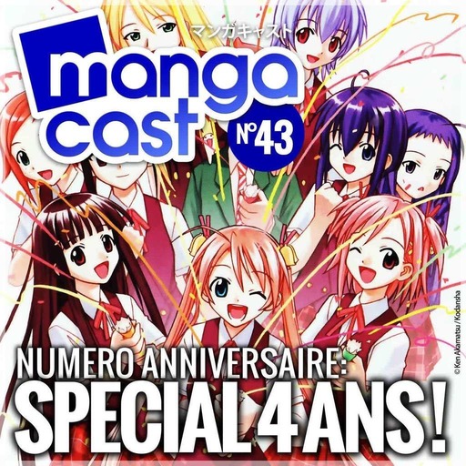 Mangacast n°43 : Spécial 4 ans !