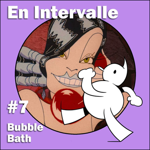 Bubble Bath (En Intervalle #7)