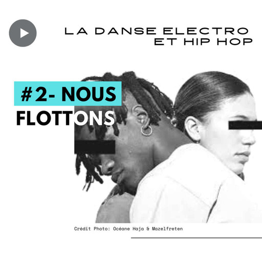 #2- Nous Flottons!- La danse électro & hip hop avec MazelFreten
