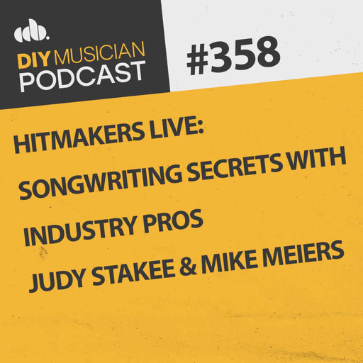 #358: Hitmakers Live - Songwriting Secrets with Industry Pros Judy Stakee + Mike Meiers
